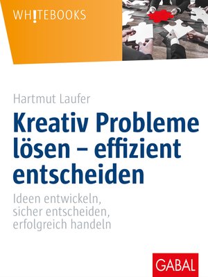 cover image of Kreativ Probleme lösen – effizient entscheiden